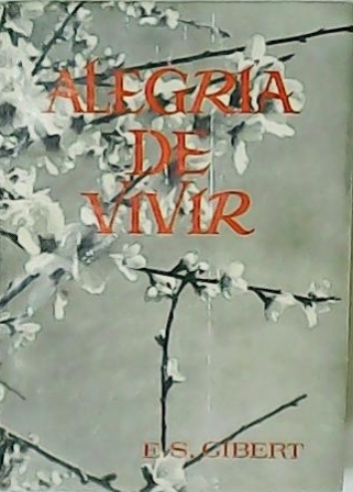 Alegría de vivir. Ante el drama de nuestro tiempo.