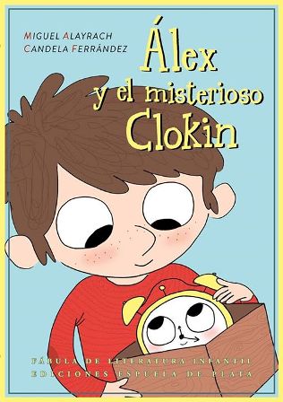 Álex y el misterioso Clokin. Cuento infantil.
