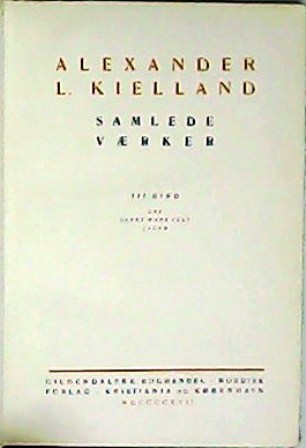 Alexander L. Kielland: Samlede vaerker. SNE - Sankt fest - …