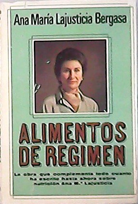 Alimentos de régimen. La obra que complementa todo cuanto ha …