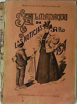 Almanaque de las Noticias para el año 1897. Contiene artículos …