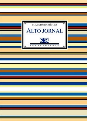 Alto jornal. Antología poética. Edición, selección y prólogo de Vicente …