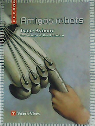 Amigos robots. Ilustraciones de David Shannon.