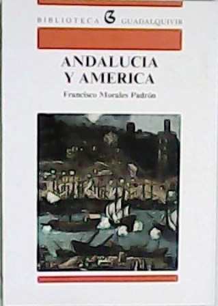 Andalucía y América.