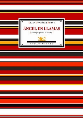 Ángel en llamas (Antología poética 1920-1965). Selección y prólogo de …