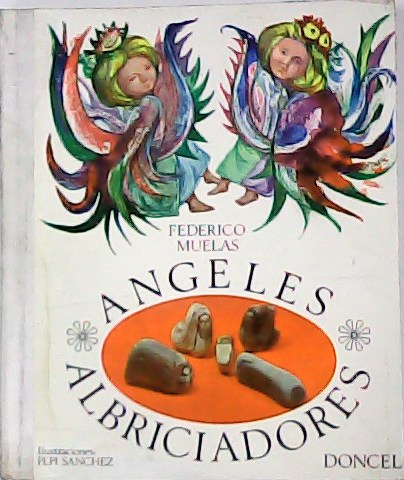 Angeles albriciadores.Prólogo de Gerardo Diego. Ilustraciones de Pepi Sánchez. Libro …