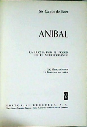 Anibal. La lucha por el poder en el mediterráneo. 232 …