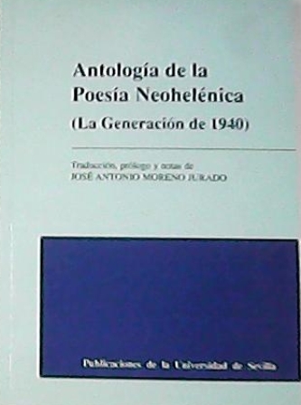 Antología de la poesía neohelénica. La generación de 1940 (Aris …