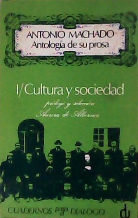 Antología de su prosa. T. I: Cultura y sociedad. Prólogo …