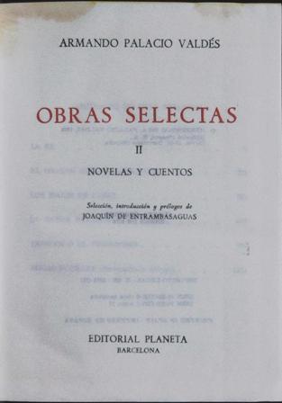 Armando Palacio Valdés. Obras Selectas II: Novelas y cuentos. La …