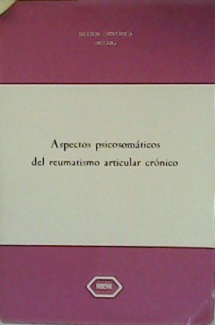 Aspectos psicosomáticos del reumatismo articular crónico.