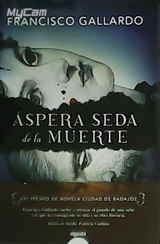 Áspera sede de la muerte. XXI Premio de Novela Ciudad …