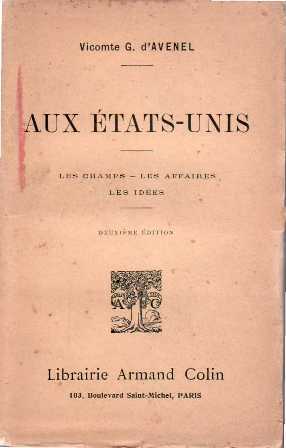 Aux Etats-Unis. Les Champs. Les affaires. Les idées.