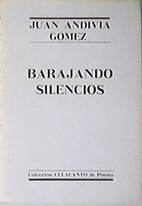 Barajando silencios.