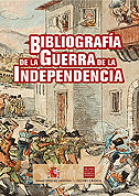 Bibliografía de la Guerra de la Independencia. Catálogo descriptivo de …