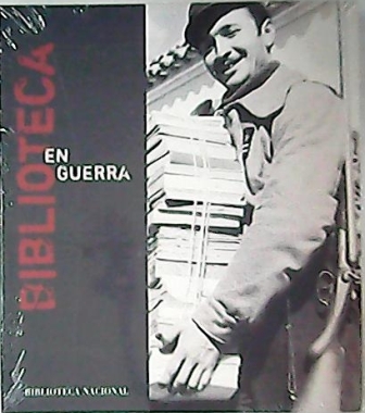 Biblioteca en guerra. Catálogo de la exposición en Madrid, 15 …