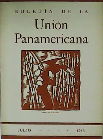 Boletín de la Unión Panamericana. Vol. LXXVII. Nº 7. Colaboran: …