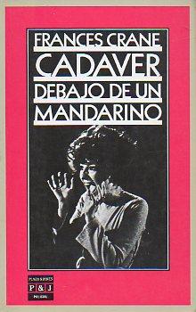 Cadáver debajo de un mandarino. Novela. Traducción Lorenzo Cortina.