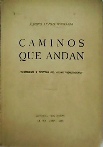 Caminos que andan. Panorama y destino del oeste venezolano.