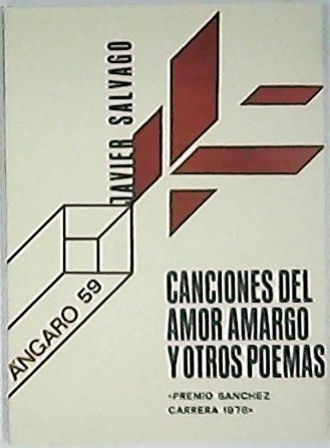 Canciones del amor amargo y otros poemas. (Primer libro del …