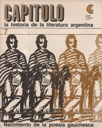 CAPITULO.- La historia de la literatura argentina. Nº 7: Nacimiento …