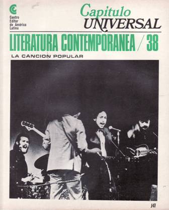 CAPÍTULO UNIVERSAL.- LITERATURA CONTEMPORÁNEA/38. La canción popular. Fascículo 141. La …