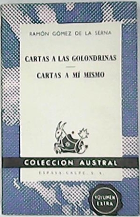 Cartas a las golondrinas. Cartas a mí mismo.