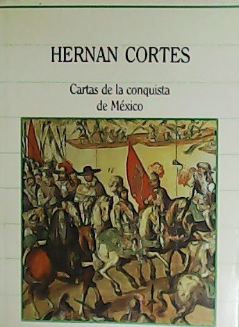 Cartas de la conquista de México.