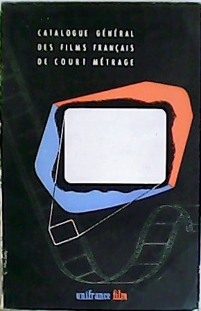 Catalogue général des films français de court métrage. Éducatifs - …