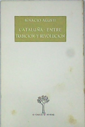 Cataluña entre tradición y revolución.