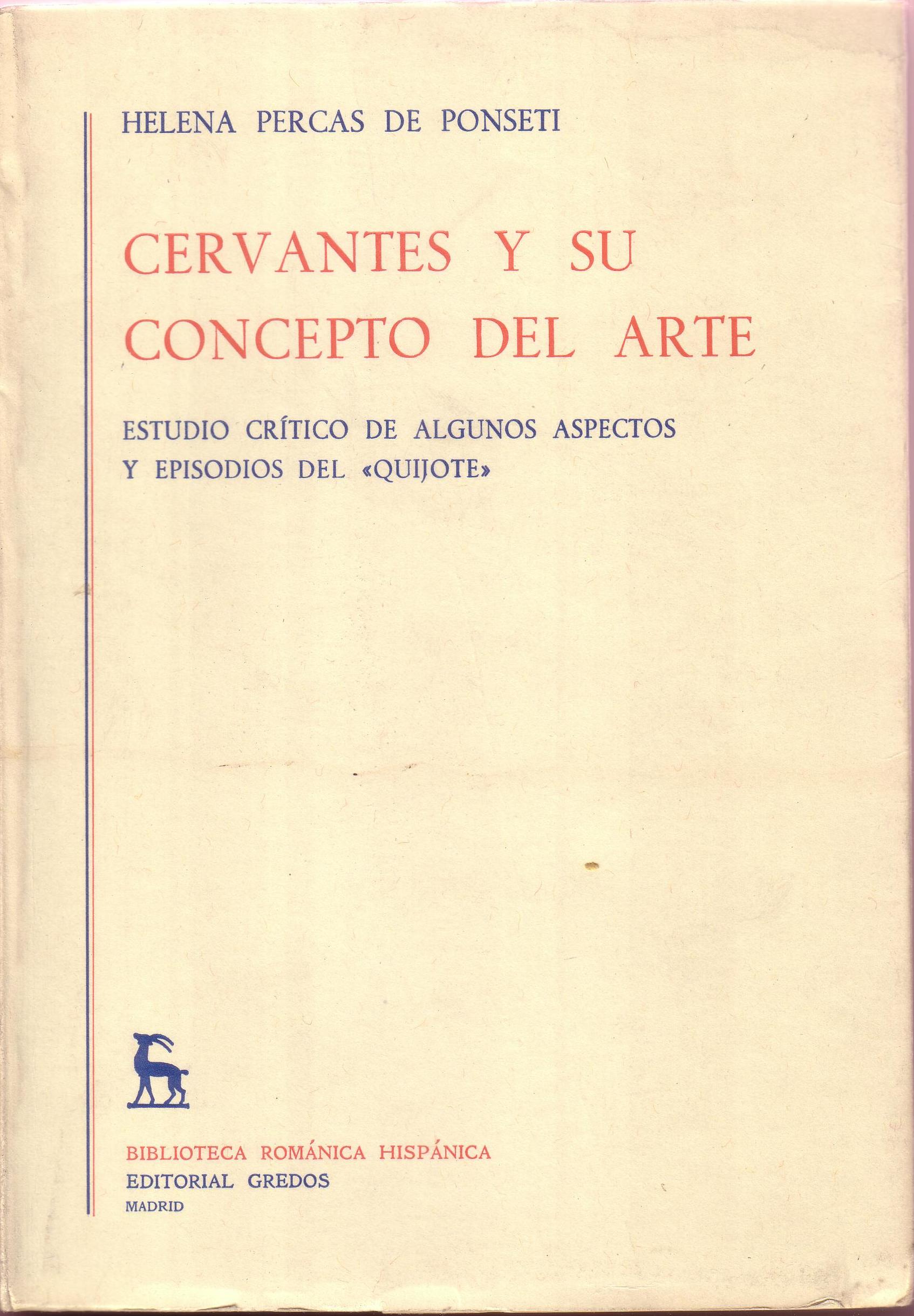Cervantes y su concepto del arte (Estudio crítico de algunos …