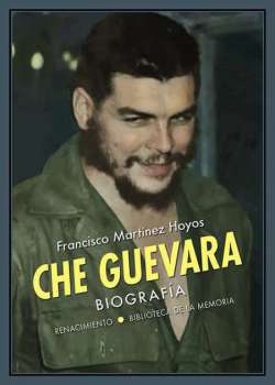 Che Guevara. Biografía. Con el Che Guevara parece no existir …