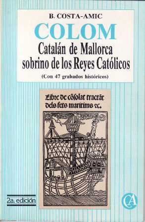 Colom, catalán de Mallorca sobrino de los reyes Católicos (Con …