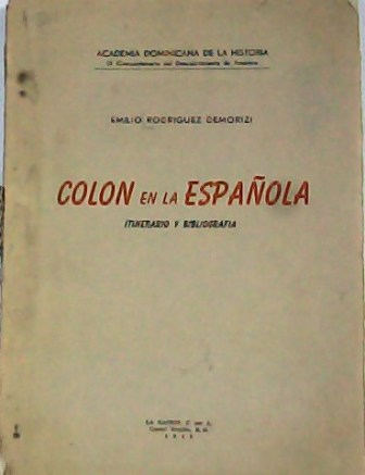 Colón en la Española: Itinerario y bibliografía.