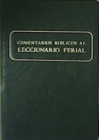 Comentarios bíblicos al Leccionario Ferial. Tomo IV : Adviento - …