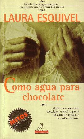 Como agua para chocolate. Novela.