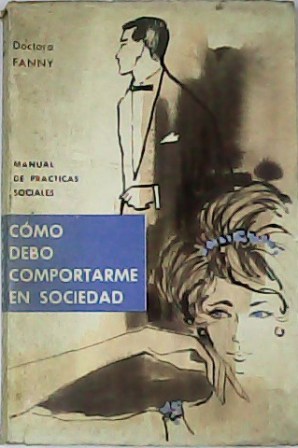 Como debo comportarme en sociedad. Manual de practica sociales.