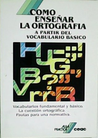Cómo enseñar la ortografía a partir del vocabulario básico. Vocabulario …