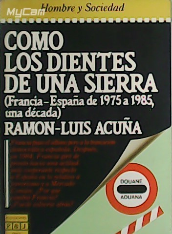 Como los dientes de una sierra (Francia-España de 1975 a …