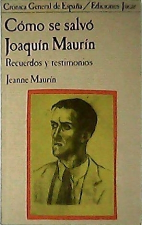 Cómo se salvó Joaquín Maurín. Recuerdos y testimonios.