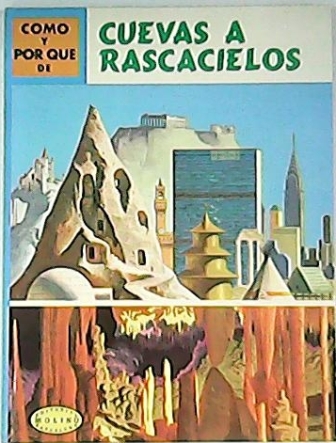 Cómo y por qué de: Cuevas a rascacielos.