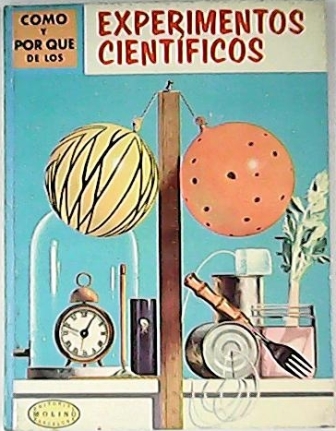 Cómo y por qué de: Experimentos científicos.