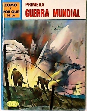 Cómo y por qué de: Primera guerra mundial.