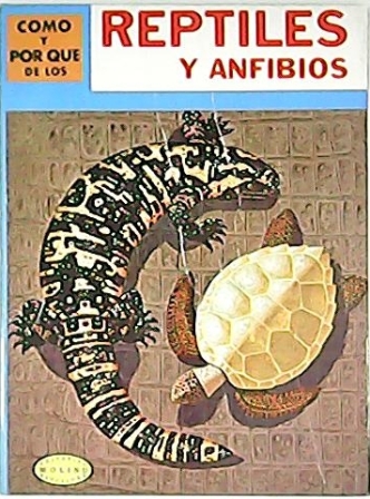 Cómo y por qué de: Reptiles y anfibios.