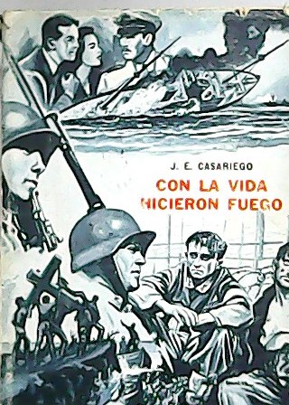 Con la vida hicieron fuego. ���