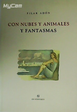 Con nubes y animales y fantasmas.