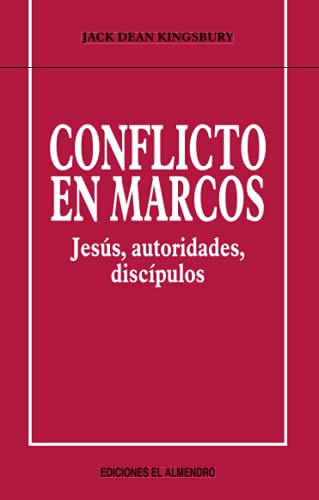 Conflicto en Marcos. Jesús, autoridades, discípulos.
