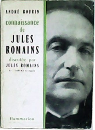 Connaissance de Jules Romains discutée par Jules Romains. Essai de …