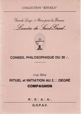 CONSEIL PHILOSOPHIQUE DU 30:. Loge Bleue. RITUEL et INITIATION AU …