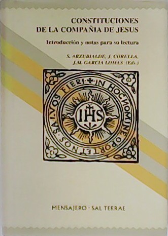 Constituciones de Compañía de Jesús. Introducción y notas para su …